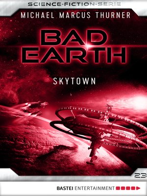 cover image of Bad Earth 23--Science-Fiction-Serie